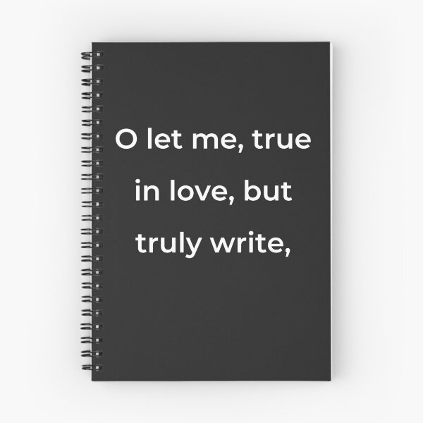 Item preview, "O let me, true in love, but truly write," - print white designed and sold by ariksworld.