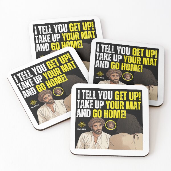 Item preview, I TELL YOU, GET UP! TAKE UP YOUR MAT AND GO HOME! | MARK 2:1-12 designed and sold by UnboundFull.