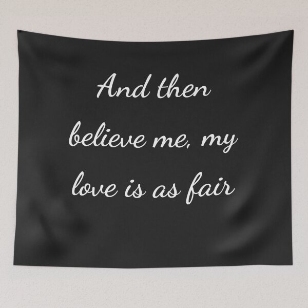 Item preview, "And then believe me, my love is as fair" - handwriting white designed and sold by ariksworld.