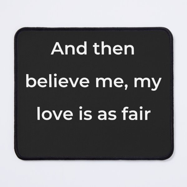 Item preview, "And then believe me, my love is as fair" - print white designed and sold by ariksworld.