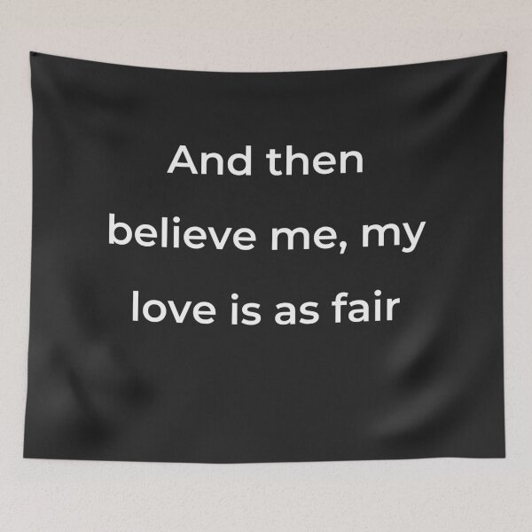 Item preview, "And then believe me, my love is as fair" - print white designed and sold by ariksworld.