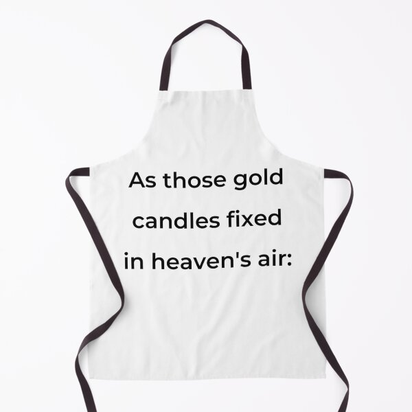 Item preview, "As those gold candles fixed in heaven's air:" - print black designed and sold by ariksworld.