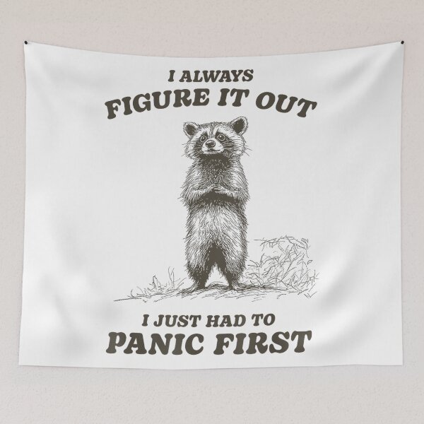 Item preview, Funny Cute Raccoon Anxious I Had to Panic Mental Anxiety designed and sold by EzraIBlankenshi.