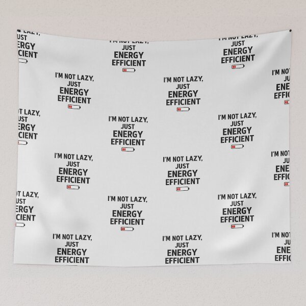 Item preview, Not Lazy Just Energy Efficient Funny Quote designed and sold by Nixora.