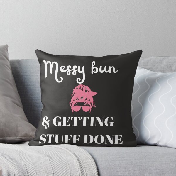 Item preview, Messy Bun & Getting Stuff Done – Funny Mom Life Quote Design designed and sold by lielie99.