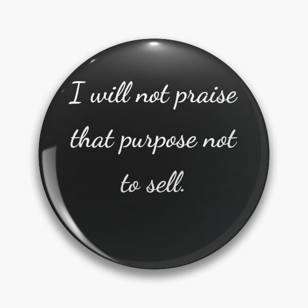Item preview, "I will not praise that purpose not to sell." - handwriting white designed and sold by ariksworld.