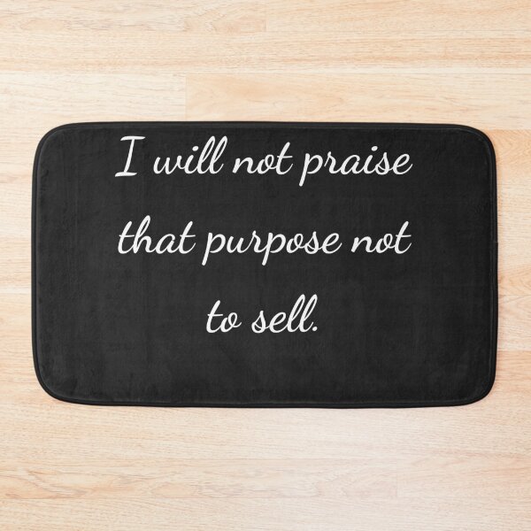 Item preview, "I will not praise that purpose not to sell." - handwriting white designed and sold by ariksworld.