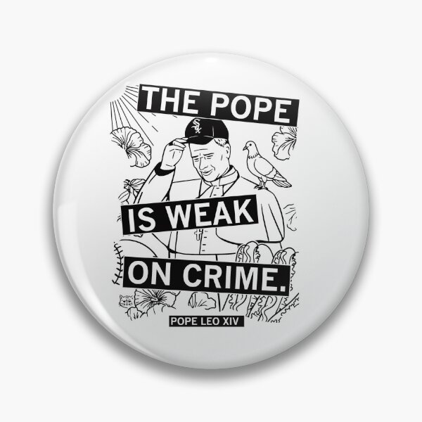 Item preview, The Pope is weak on crime Pope Leo XIV-Anti Trump designed and sold by JustuKitties.