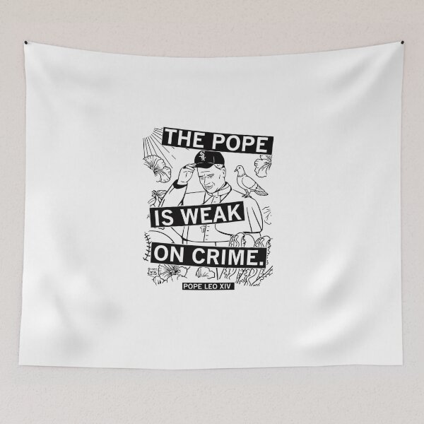 Item preview, The Pope is weak on crime Pope Leo XIV-Anti Trump designed and sold by JustuKitties.