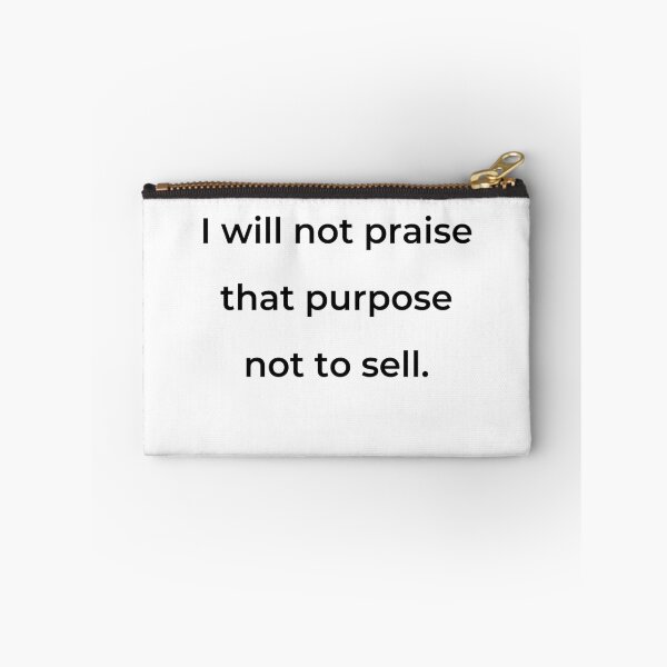 Item preview, "I will not praise that purpose not to sell." - print black designed and sold by ariksworld.