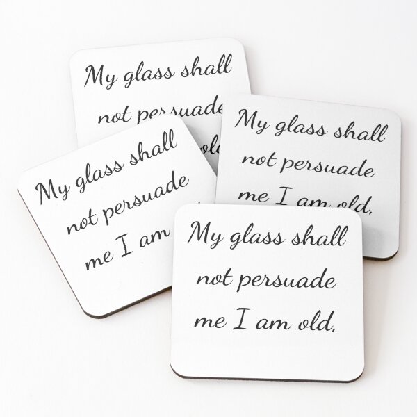 Item preview, "My glass shall not persuade me I am old," - handwriting black designed and sold by ariksworld.