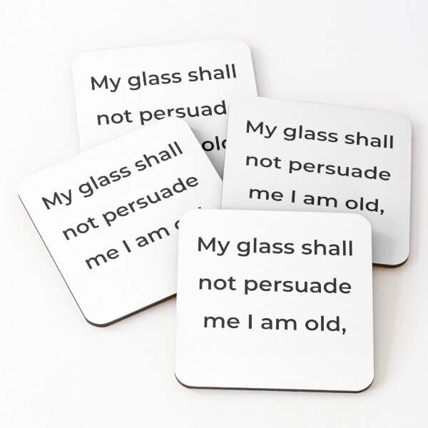 Item preview, "My glass shall not persuade me I am old," - print black designed and sold by ariksworld.