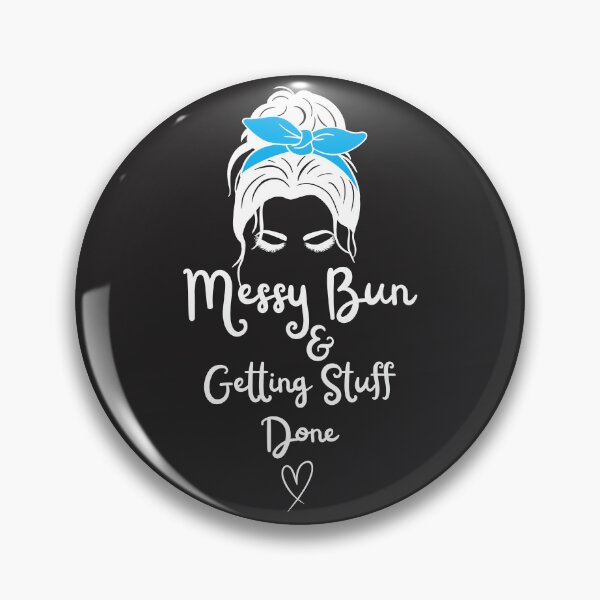 Item preview, Messy Bun & Getting Stuff Done – Funny Mom Life Quote Design designed and sold by lielie99.