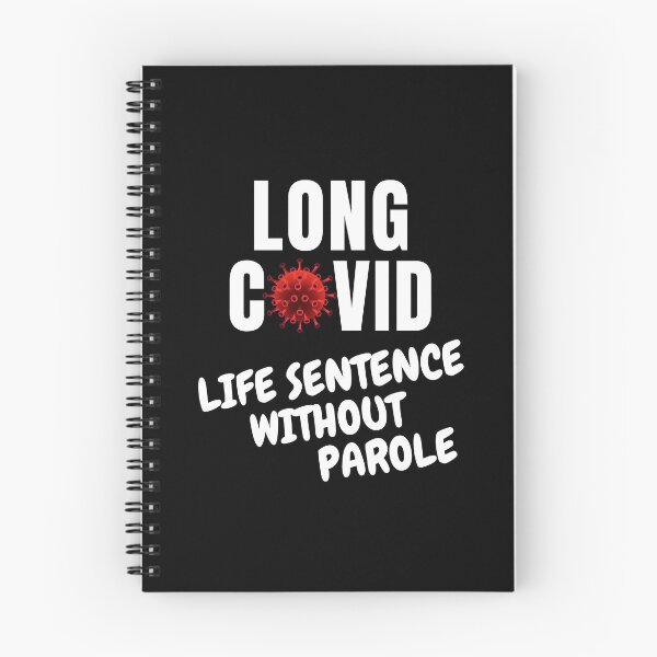 Item preview, LONG COVID - Life Sentence Without Parole (with white text) designed and sold by MPC-Mince-Pies.