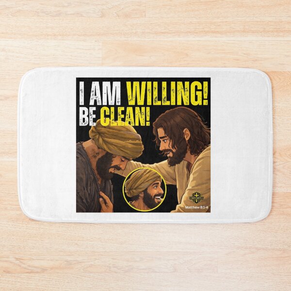 Item preview, I AM WILLING! BE CLEAN | MATTHEW 8:1-4 designed and sold by UnboundFull.