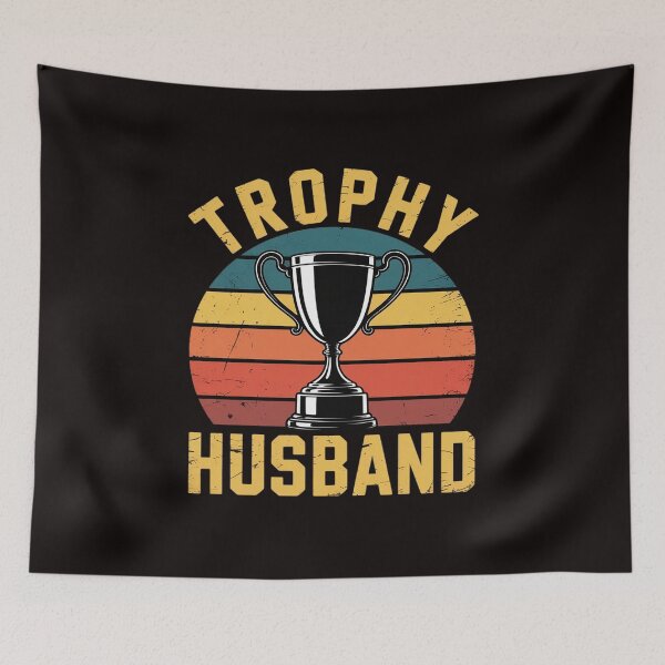 Item preview, Trophy Husband Funny for Cool Father or Dad designed and sold by Hybrid-Mind.