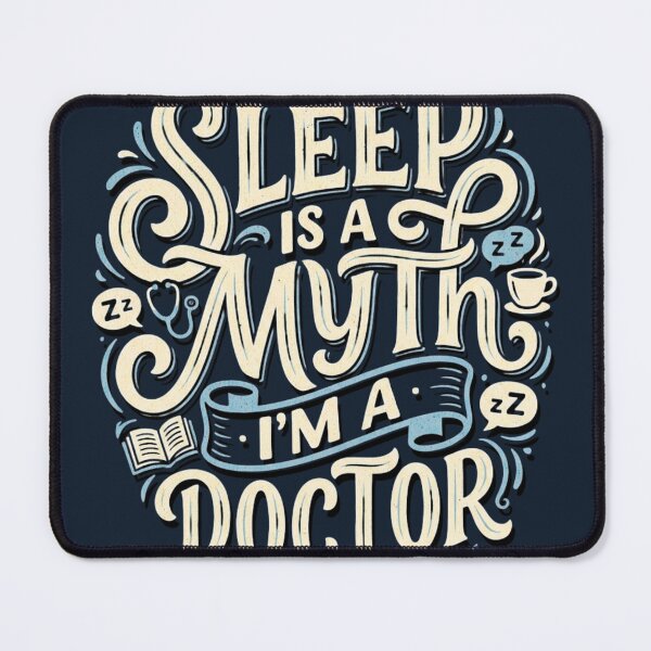 Item preview, Sleep Is A Myth I'm A Doctor Funny Medical Humor Vintage Typography Design designed and sold by Negisandeep studio.