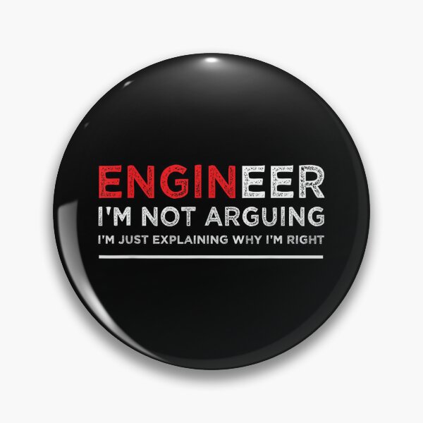 Item preview, Engineer I'm Not Arguing Funny Engineering Saying designed and sold by hqmofoo35.