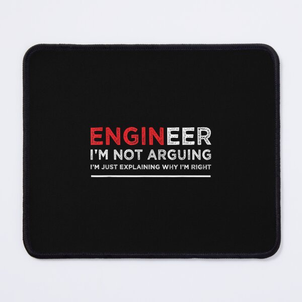 Item preview, Engineer I'm Not Arguing Funny Engineering Saying designed and sold by hqmofoo35.