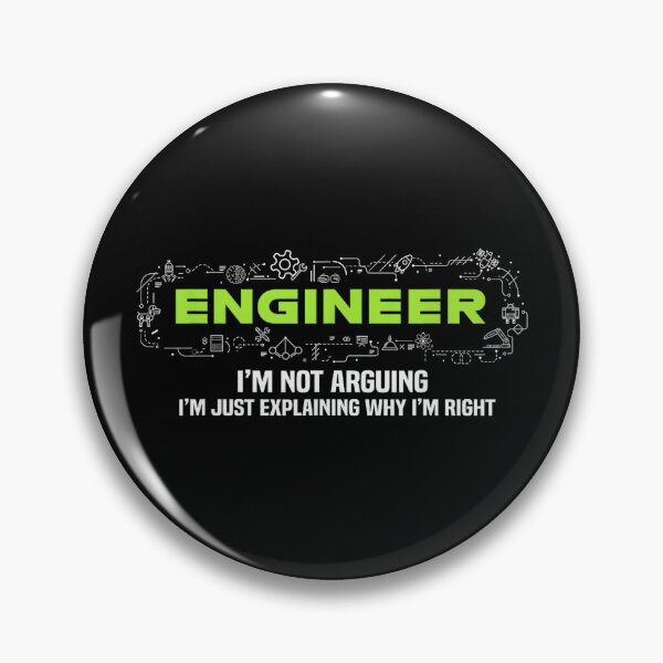 Item preview, Engineer I'm Not Arguing Funny Engineering designed and sold by hqmofoo35.