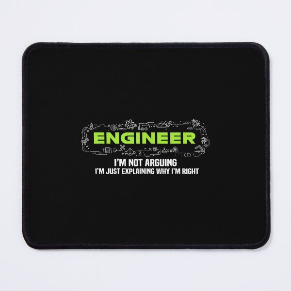 Item preview, Engineer I'm Not Arguing Funny Engineering designed and sold by hqmofoo35.
