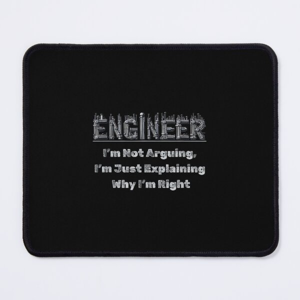 Item preview, Engineer I'm Not Arguing Funny Engineers Engineering Quote designed and sold by hqmofoo35.