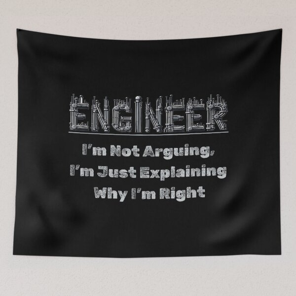 Item preview, Engineer I'm Not Arguing Funny Engineers Engineering Quote designed and sold by hqmofoo35.