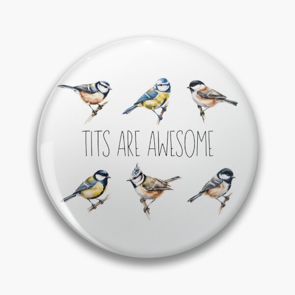Item preview, Tits Are Awesome Funny Bird Pun Cute Tit Birds Bird Lover Design designed and sold by ArcticFoxStudio.