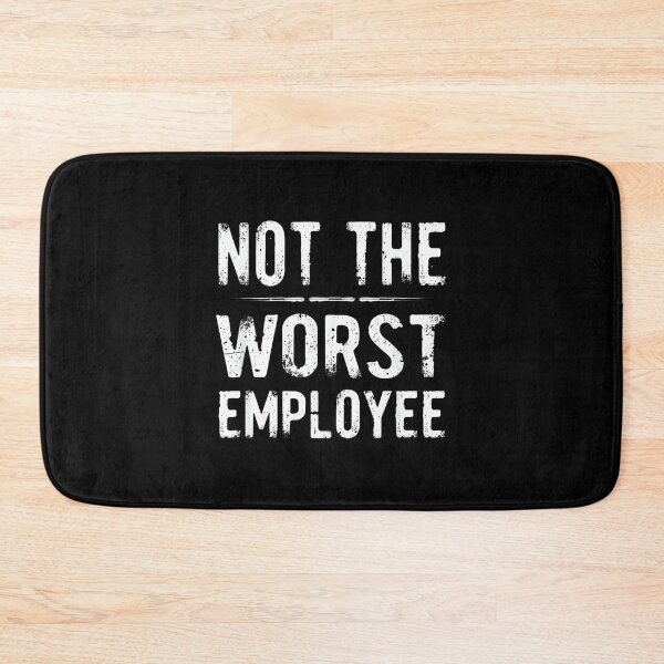 Item preview, Humor Not Worst Employee designed and sold by ElaineZPink.