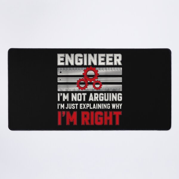 Item preview, Engineer I'm Not Arguing Funny Sarcastic Engineering designed and sold by hqmofoo35.