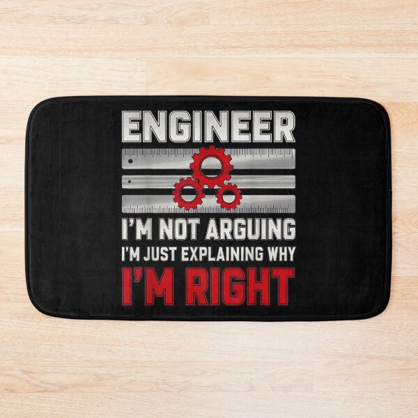 Item preview, Engineer I'm Not Arguing Funny Sarcastic Engineering designed and sold by hqmofoo35.