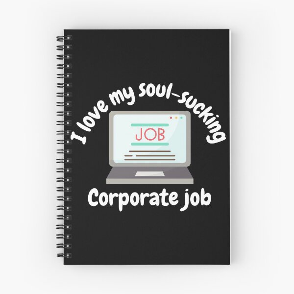 Item preview, I love my soul-sucking corporate job, funny corporate job designed and sold by ElaineZPink.