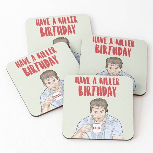 Item preview, Have a Killer Birthday - Dexter designed and sold by PopShopDesignFR.