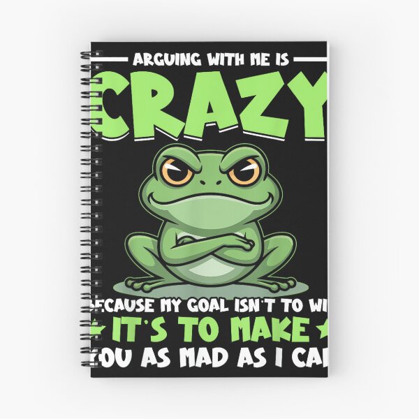 Item preview, Frog Arguing with Me is Crazy Because My Goal Isn't to Win designed and sold by hqmofoo35.
