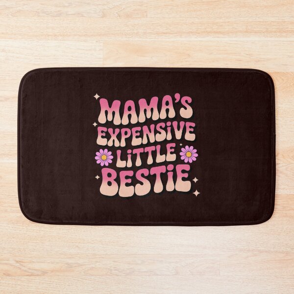 Item preview, Mama's Expensive Little Bestie Mama Life designed and sold by LavenderAndRage.