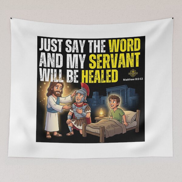 Item preview, JUST SAY THE WORD AND MY SERVANT WILL BE HEALED | MATTHEW 8:5:13 designed and sold by UnboundFull.