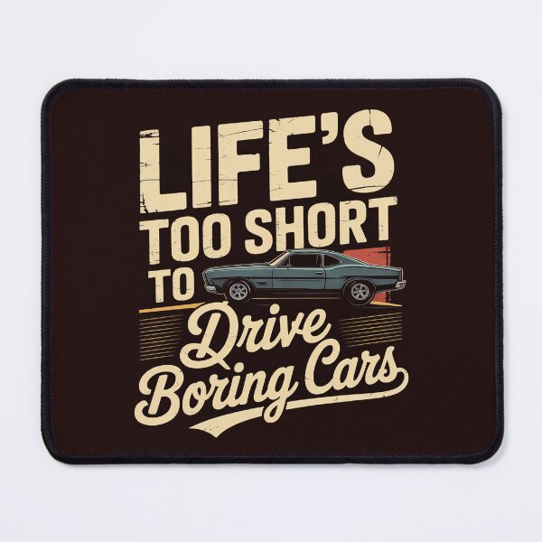 Item preview, Life's Too Short To Drive Boring Cars Racing designed and sold by Black-Montana.
