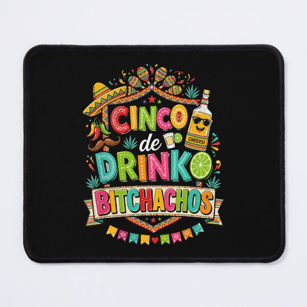 Item preview, Cinco De Mayo Drinko Bitchachos Fiesta Squad Mexican Holidays designed and sold by phoebelevine.