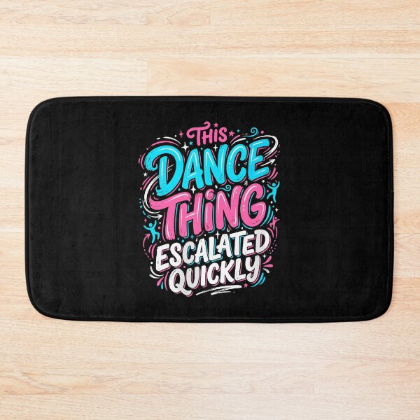 Item preview, This Dance Thing Escalated Quickly Groovy Dancing Humor designed and sold by phoebelevine.