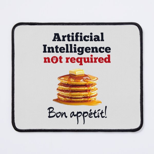 Item preview, No AI Required to Enjoy Breakfast Pancakes - Bon Appetit! designed and sold by MPC-Mince-Pies.