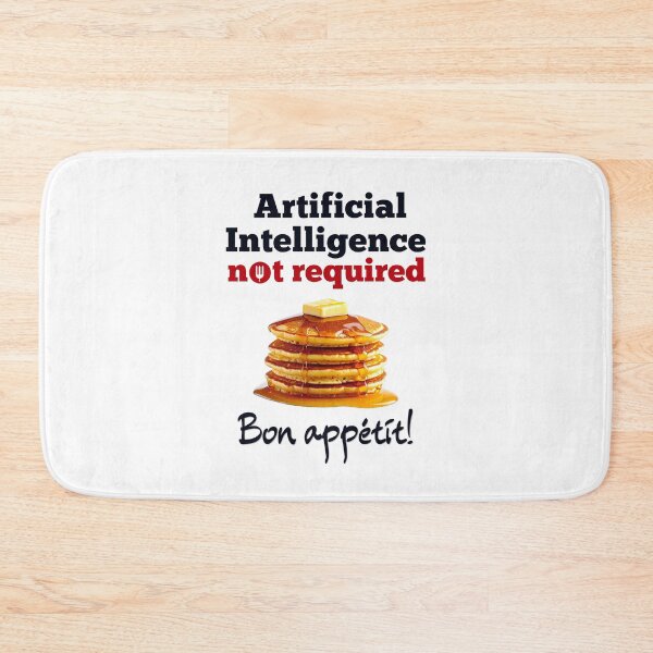 Item preview, No AI Required to Enjoy Breakfast Pancakes - Bon Appetit! designed and sold by MPC-Mince-Pies.
