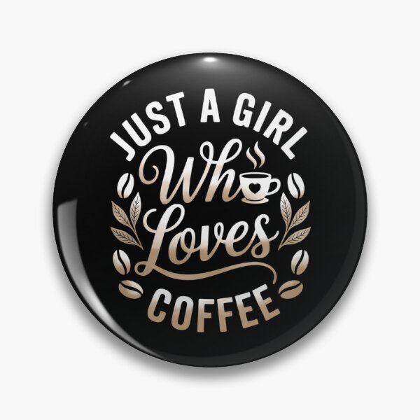 Item preview, Just A Girl Who Loves Coffee Womens Coffee Lover designed and sold by TrinaEspinoza.