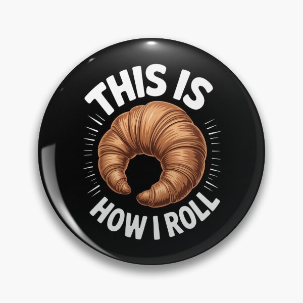 Item preview, This is How I Roll Croissant French Bread Coffee Lover designed and sold by EllenJast.
