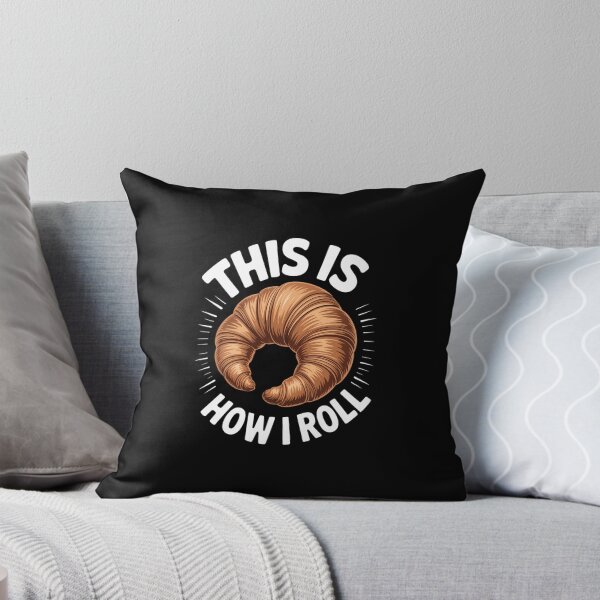 Item preview, This is How I Roll Croissant French Bread Coffee Lover designed and sold by EllenJast.