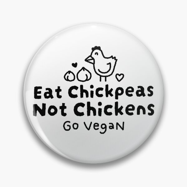 Item preview, Eat Chickpeas Not Chickens - Go Vegan designed and sold by Plant Cult.