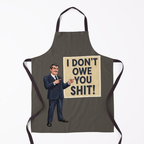 Item preview, I Don't Owe You Shit! designed and sold by BASED Originals.