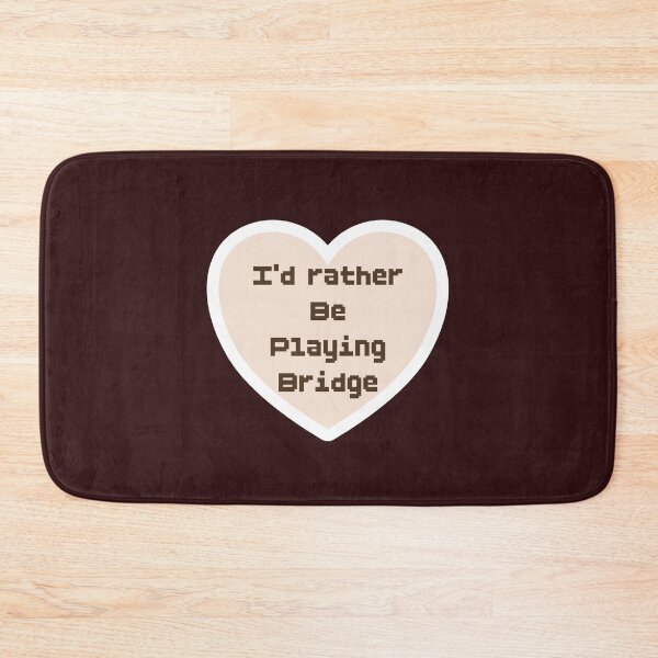 Item preview, Bridge, card game, I’d rather be playing bridge, terminology, pixelated, heart designed and sold by DebbieJoyArt.