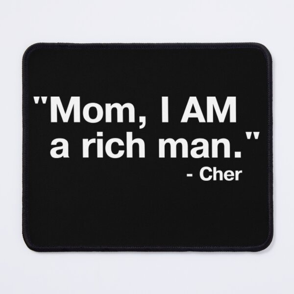 Item preview, Mom I Am Rich Man Funny Saying Sarcastic designed and sold by dal-koz-ar.