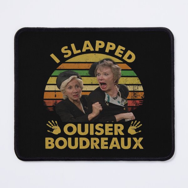 Item preview, I Slapped Ouiser Boudreaux, Steel Magnolia, I SLAPPED WEEZER, Ouiser Boudreaux designed and sold by AutumnverArt.