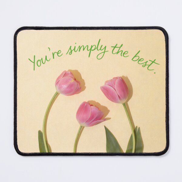 Item preview, You’re Simply The Best – Green Aesthetic Tulip Quote Design designed and sold by RushVibeWear.